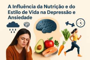 CAPA BLOG - A Influência da Nutrição e do Estilo de Vida na Depressão e Ansiedade
